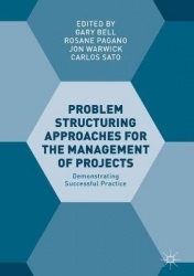 Problem Structuring Approaches for the Management of Projects : Demonstrating Successful Practice
