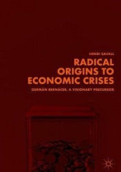 Radical Origins to Economic Crises : Germán Bernácer, A Visionary Precursor