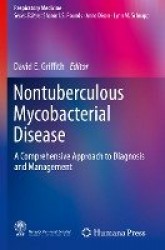Nontuberculous Mycobacterial Disease : A Comprehensive Approach to Diagnosis and Management