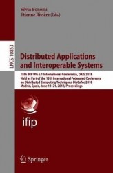 Distributed Applications and Interoperable Systems - 18th IFIP WG 6.1 International Conference, DAIS 2018, Held as Part of the 1
