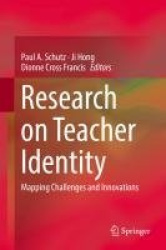 Research on Teacher Identity - Mapping Challenges and Innovations