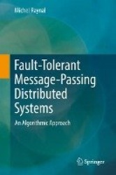 Fault-Tolerant Message-Passing Distributed Systems : An Algorithmic Approach
