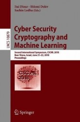 Cyber Security Cryptography and Machine Learning - Second International Symposium, CSCML 2018, Beer Sheva, Israel, June 21–22, 2