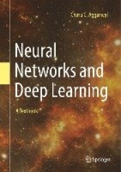 Neural Networks and Deep Learning : A Textbook