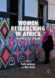Women Researching in Africa - The Impact of Gender