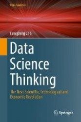 Data Science Thinking : The Next Scientific, Technological and Economic Revolution