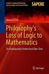 Philosophy's Loss of Logic to Mathematics - An Inadequately Understood Take-Over
