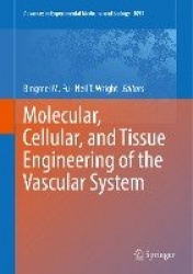 Molecular, Cellular, and Tissue Engineering of the Vascular System