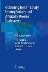 Promoting Health Equity Among Racially and Ethnically Diverse Adolescents - A Practical Guide