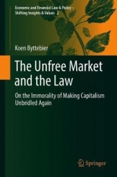 The Unfree Market and the Law - On the Immorality of Making Capitalism Unbridled Again