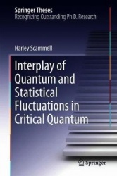 Interplay of Quantum and Statistical Fluctuations in Critical Quantum Matter