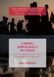 Liberal Democracy in Crisis - Rethinking Resistance under Neoliberal Governmentality
