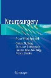 Neurosurgery : A Case-Based Approach