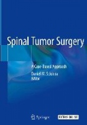 Spinal Tumor Surgery - A Case-Based Approach