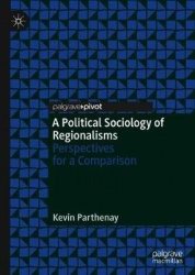A Political Sociology of Regionalisms : Perspectives for a Comparison
