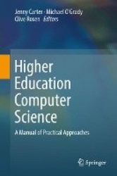 Higher Education Computer Science - A Manual of Practical Approaches