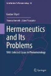 Hermeneutics and Its Problems - With Selected Essays in Phenomenology