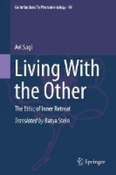 Living With the Other : The Ethic of Inner Retreat