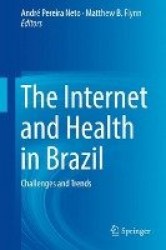 The Internet and Health in Brazil - Challenges and Trends