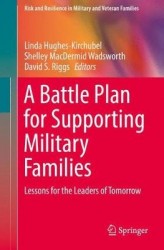 A Battle Plan for Supporting Military Families : Lessons for the Leaders of Tomorrow