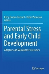 Parental Stress and Early Child Development : Adaptive and Maladaptive Outcomes