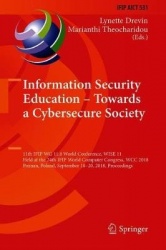 Information Security Education – Towards a Cybersecure Society : 11th IFIP WG 11.8 World Conference, WISE 11, Held at the
