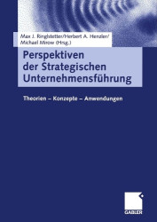 Perspektiven der Strategischen Unternehmensführung : Theorien — Konzepte — Anwendungen