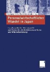 Personalwirtschaftlicher Wandel in Japan - Gesellschaftlicher Wertewandel und Folgen für die Unternehmungskultur und Mitarbeiter