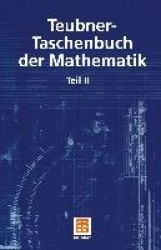 Teubner-Taschenbuch der Mathematik - Teil II