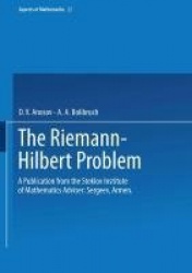 The Riemann-Hilbert Problem : A Publication from the Steklov Institute of Mathematics Adviser: Armen Sergeev