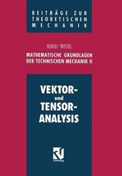 Mathematische Grundlagen der Technischen Mechanik II - Vektor- und Tensoranalysis
