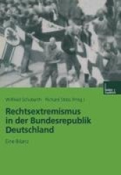 Rechtsextremismus in der Bundesrepublik Deutschland : Eine Bilanz