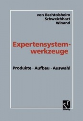 Expertensystemwerkzeuge - Produkte, Aufbau, Auswahl