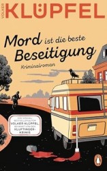 Mord ist die beste Beseitigung