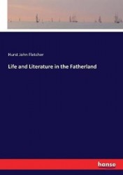 Life and Literature in the Fatherland