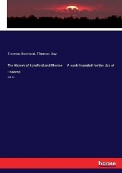 The History of Sandford and Merton - A work Intended for the Use of Children - Vol. III
