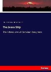 The Snow Ship - The Adventures of Canadian Emigrants