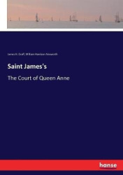 Saint James's - The Court of Queen Anne