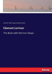 Clement Lorimer - The Book with the Iron Clasps