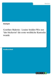Goethes Malerin - Louise Seidler. Wie aus 
