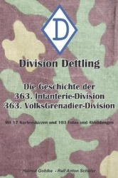 Division Dettling - 363. Infanterie-Division - Die Geschichte der 363. Infanterie- und Volksgrenadier-Division