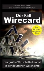 Der Fall Wirecard - Der größte Wirtschaftsskandal in der deutschen Geschichte