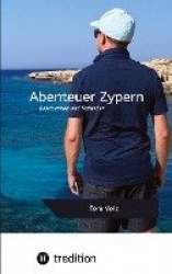 Abenteuer Zypern - Einblicke in das Leben auf Zypern