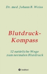 Blutdruck-Kompass - 12 naturliche Wege zum normalen Blutdruck
