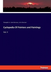 Cyclopedia Of Painters and Paintings - Vol. II
