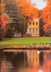 Das Dessau-Wörlitzer Gartenreich