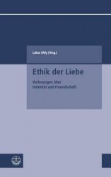 Ethik Der Liebe - Vorlesungen Uber Intimitat Und Freundschaft