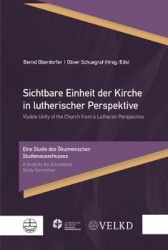 Sichtbare Einheit Der Kirche in Lutherischer Perspektive / Visible Unity of the Church from a Lutheran Perspective - Eine Studie