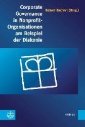 Corporate Governance in Nonprofit-Organisationen Am Beispiel Der Diakonie