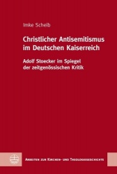Christlicher Antisemitismus Im Deutschen Kaiserreich - Adolf Stoecker Im Spiegel Der Zeitgenossischen Kritik